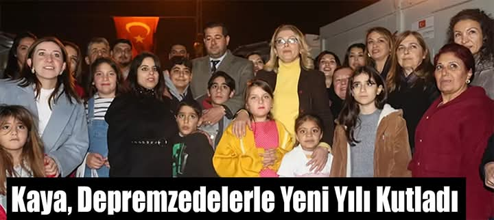 Yıldırım Kara’Dan Ve Kaya, Depremzedelerle Yeni Yılı Kutladı